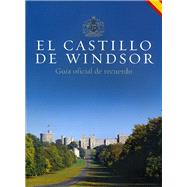 El Castillo De Windsor: Guia Oficial De Recuerdo