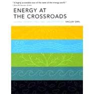 Energy at the Crossroads Global Perspectives and Uncertainties