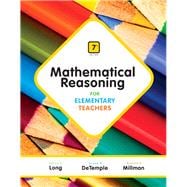 Mathematical Reasoning for Elementary Teachers Plus NEW MyLab Math with Pearson eText -- Access Card Package