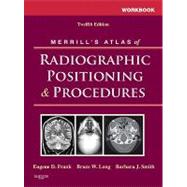 Merrill's Atlas of Radiographic Positioning and Procedures-Workbook