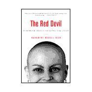 Red Devil : To Hell with Cancer -- and Back