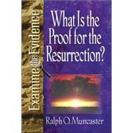 What Is the Proof for the Resurrection?