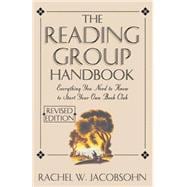 The Reading Group Handbook Everything You Need to Know to Start Your Own Book Club