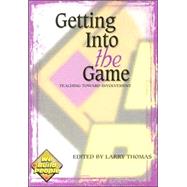 Getting into the Game : Teaching Toward Involvement