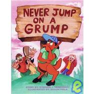 Never Jump on a Grump