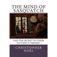 The Mind of Sasquatch