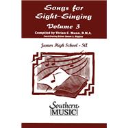 Songs for Sight Singing - Volume 3 Junior High School Edition SSA Book