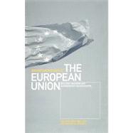 An Anthropology of the European Union Building, Imagining and Experiencing the New Europe