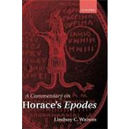 A Commentary on Horace's Epodes