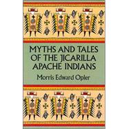 Myths and Tales of the Jicarilla Apache Indians