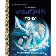 T0-B1: The Droid Who Became a Jedi (Star Wars: Visions)