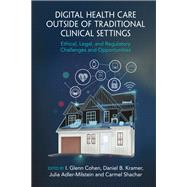 Digital Health Care outside of Traditional Clinical Settings