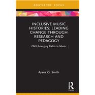 Inclusive Music Histories: Leading Change through Research and Pedagogy