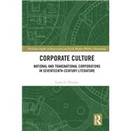 Corporate Cultures: National and Transnational Corporations in Seventeenth Century Literature