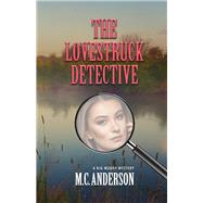 The Lovestruck Detective A Big Muddy Mystery