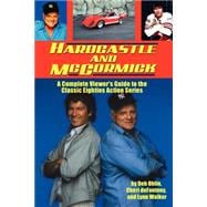 Hardcastle and McCormick: A Complete Viewer's Guide to the Classic Eighties Action Series