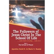 The Followers of Jesus Christ in the School of Life