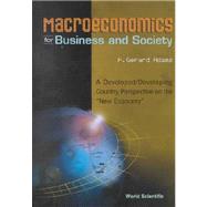 Macroeconomics for Business and Society : A Developed/Developing Country Perspective on the New Economy