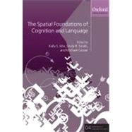 The Spatial Foundations of Language and Cognition Thinking Through Space