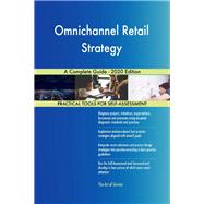 Omnichannel Retail Strategy A Complete Guide - 2020 Edition