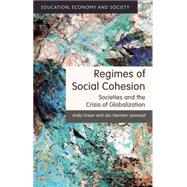Regimes of Social Cohesion Societies and the Crisis of Globalization