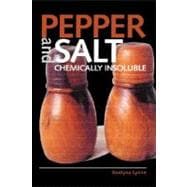 Pepper and Salt: Chemically Insoluble