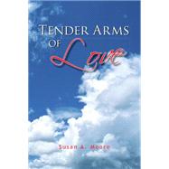 Tender Arms of Love