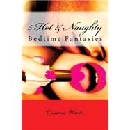 5 Hot & Naughty Bedtime Fantasies