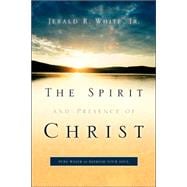 The Spirit And Presence of Christ