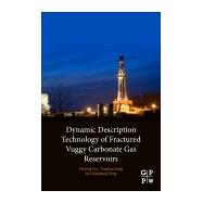 Dynamic Description Technology of Fractured Vuggy Carbonate Gas Reservoirs