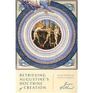 Retrieving Augustine's Doctrine of Creation