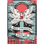 Hell Followed with Us