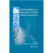 Ergonomics for Rehabilitation Professionals