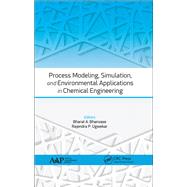 Process Modeling, Simulation, and Environmental Applications in Chemical Engineering