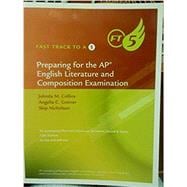 Fast Track to a 5 AP® Literature and Composition Test Preparation Workbook