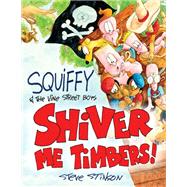 Squiffy and the Vine Street Boys in Shiver Me Timbers