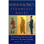 Horse-Racing's Strangest Races