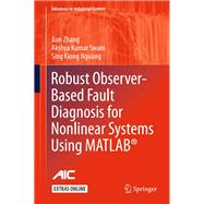 Robust Observer-Based Fault Diagnosis for Nonlinear Systems Using MATLAB®