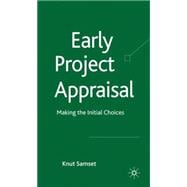 Early Project Appraisal Making the Initial Choices