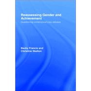 Reassessing Gender and Achievement: Questioning Contemporary Key Debates