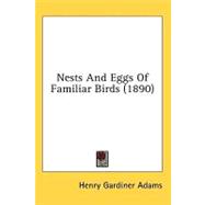 Nests And Eggs Of Familiar Birds