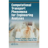 Computational Transport Phenomena for Engineering Analyses