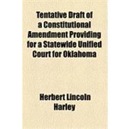 Tentative Draft of a Constitutional Amendment Providing for a Statewide Unified Court for Oklahoma