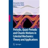 Periodic, Quasi-Periodic And Chaotic Motions in Celestial Mechanics