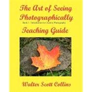 The Art of Seeing Photographically