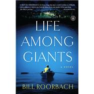 Life Among Giants A Novel
