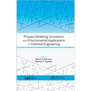 Process Modeling, Simulation, and Environmental Applications in Chemical Engineering