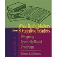 What Really Matters for Struggling Readers : Designing Research-Based Programs