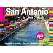 Insiders' Guide®: San Antonio in Your Pocket Your Guide to an Hour, a Day, or a Weekend in the City