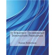 It Strategy Technology Innovation Principles
